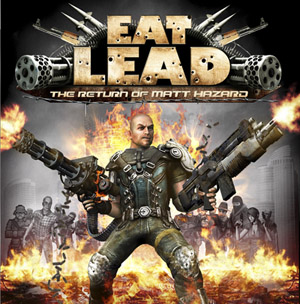 Eat Lead! The Return of Matt Hazard